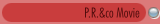 P.R.&co Movie
